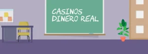 Casinos dinero real