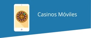 Casinos moviles